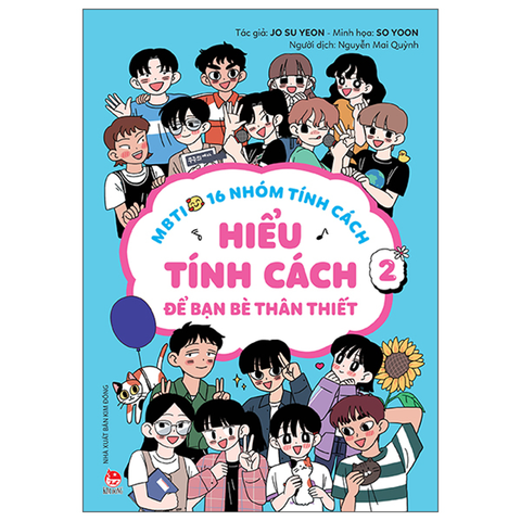 MBTI 16 Nhóm Tính Cách Tập 2 - Hiểu Tính Cách Để Bạn Bè Thân Thiết