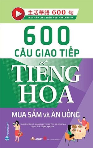 600 Câu Giao Tiếp Tiếng Hoa - Mua Sắm Và Ăn Uống