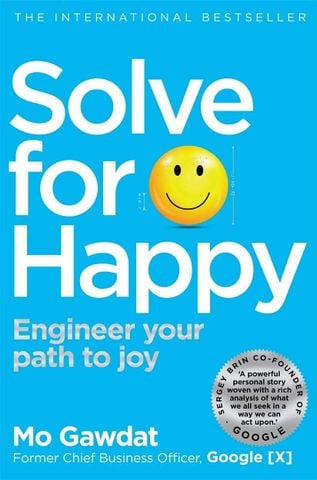 Solve For Happy: Engineer Your Path To Joy