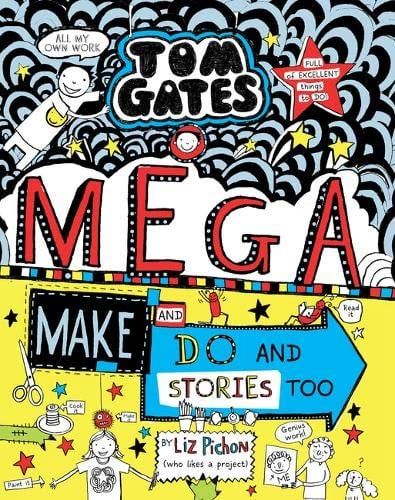 Tom Gates #16: MegaMake And Do Stories