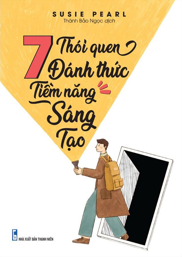 7 Thói Quen Đánh Thức Tiềm Năng Sáng Tạo
