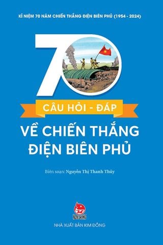 70 Câu Hỏi-Đáp Về Chiến Thắng Điện Biên Phủ