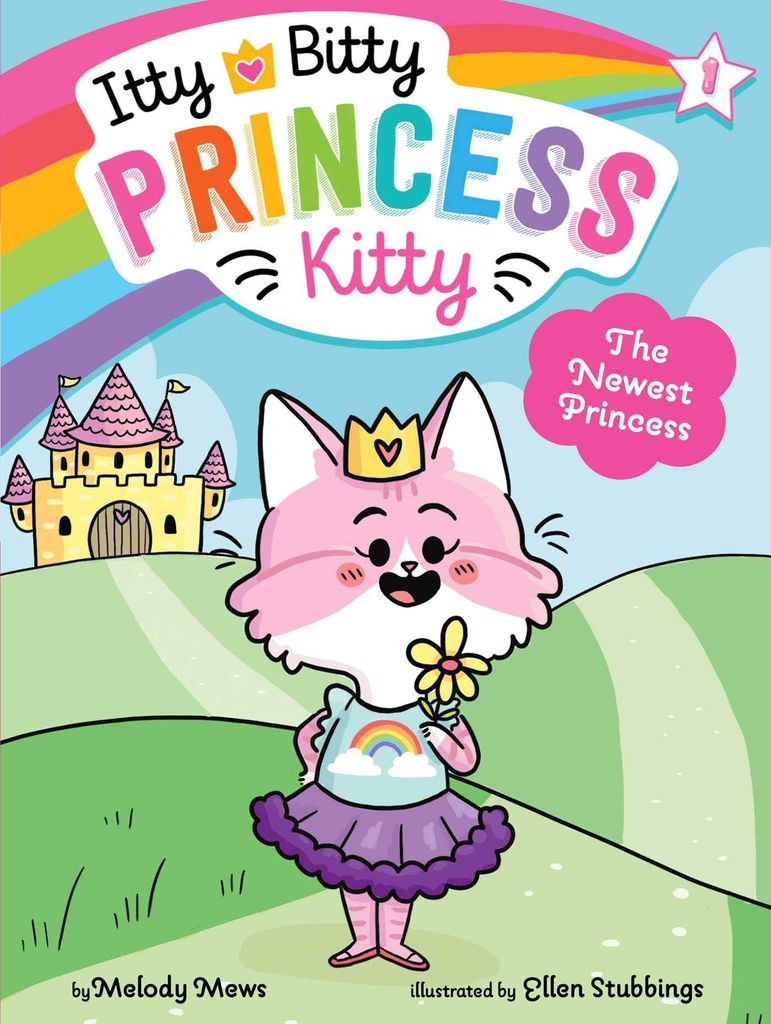 Itty Bitty Princess Kitty #1: The Newest Princess