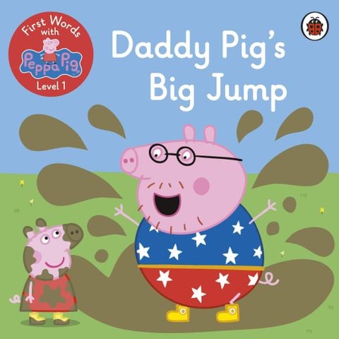 Peppa Pig: First Words With Peppa Level 1 - Daddy Pig’S Big Jump
