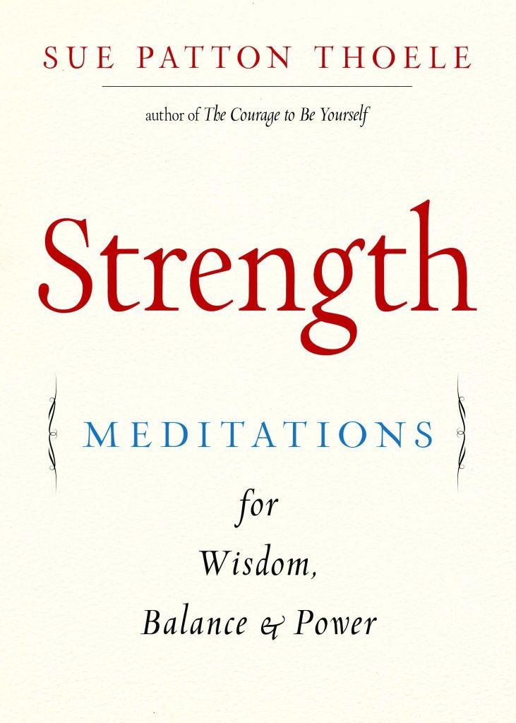 Strength: Meditations For Wisdom, Balance & Power