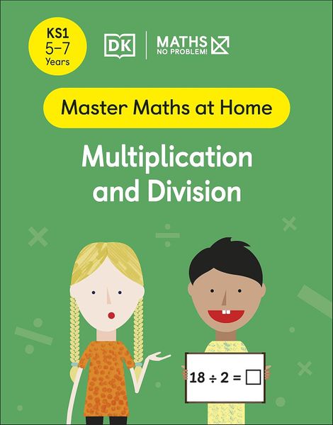 Maths - No Problem! Ages 5-7: Multiplication And Division