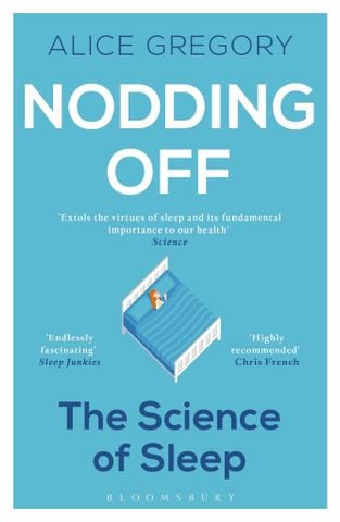 Nodding Off: The Science of Sleep from Cradle to Grave