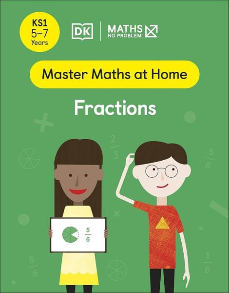 Maths - No Problem! Ages 5-7: Fractions