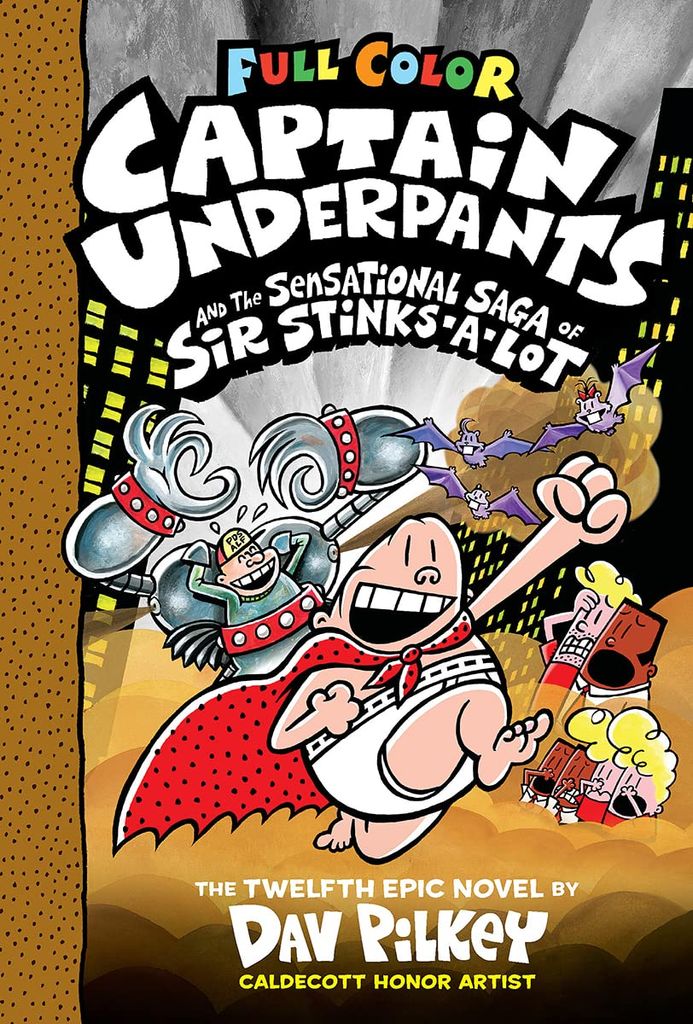 Captain Underpants #12: Captain Underpants And The Sensational Saga Of Sir Stinks-A-Lot (Color Edition)