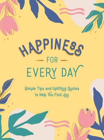 Happiness For Every Day