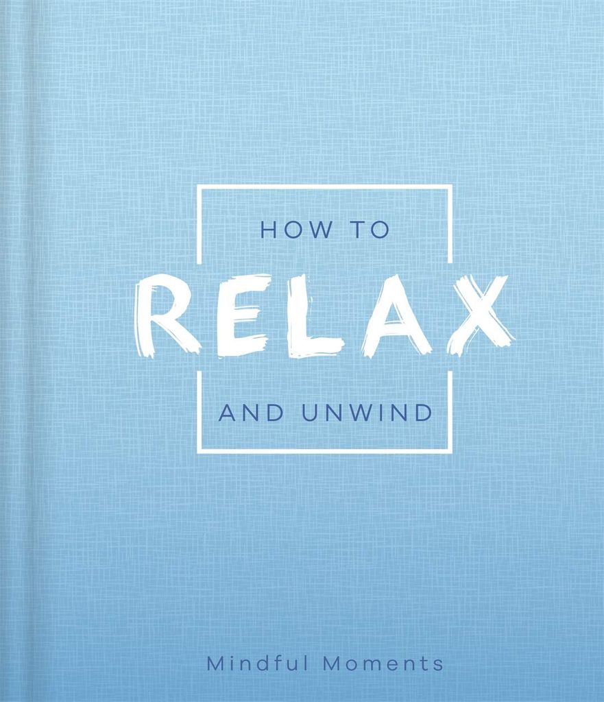 How To Relax And Unwind