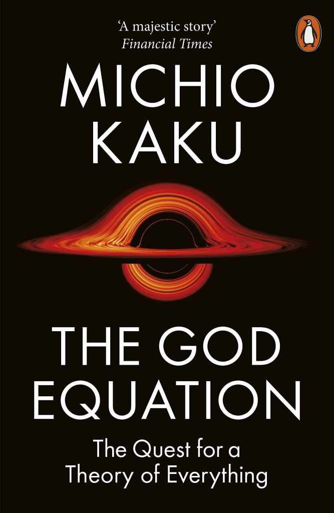 The God Equation: The Quest For A Theory Of Everything