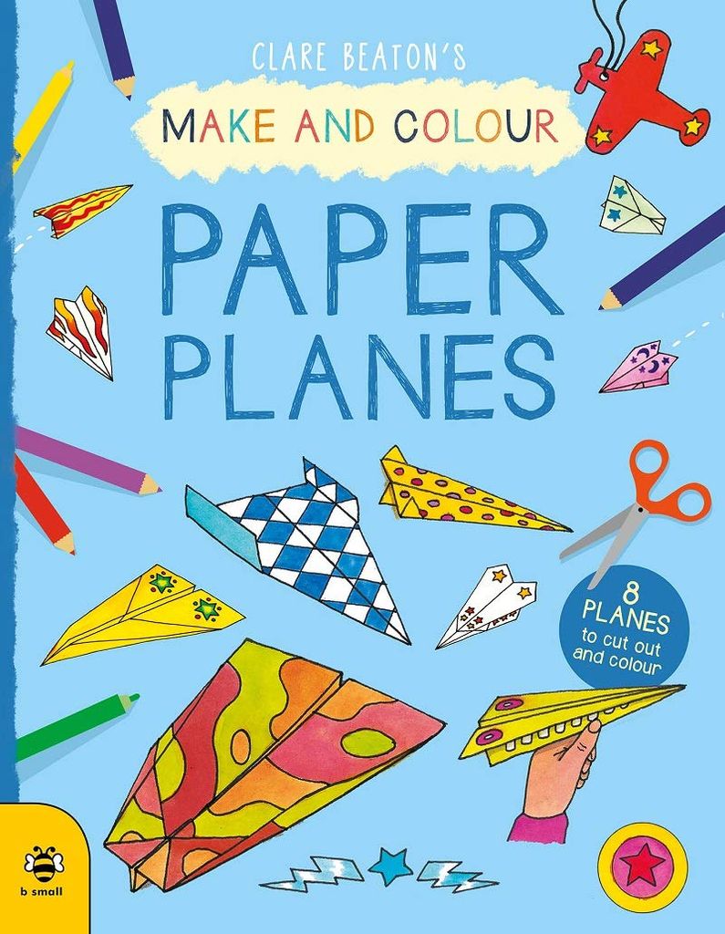 Make & Colour Paper Planes: 8 Planes To Cut Out And Colour