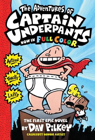 Captain Underpants #1: The Adventures Of Captain Underpants (Colour Edition)