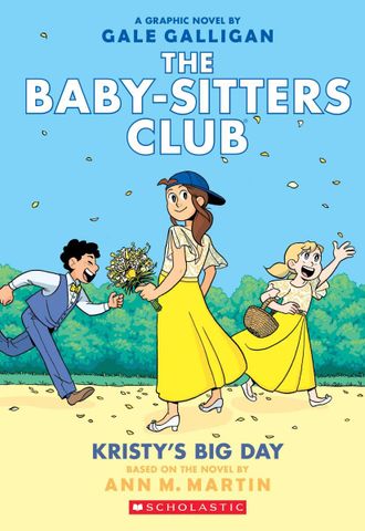 The Baby-sitters Club Graphic Novel #6: Kristy's Big Day (Full Colour Edition)
