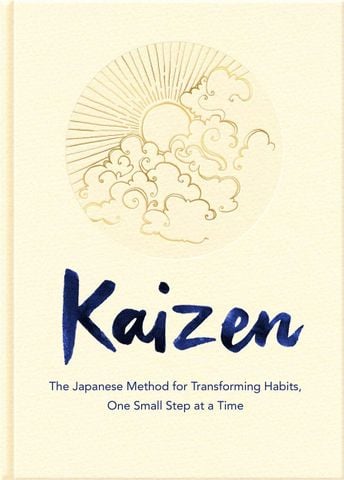 Kaizen: The Japanese Method For Transforming Habits, One Small Step At A Time