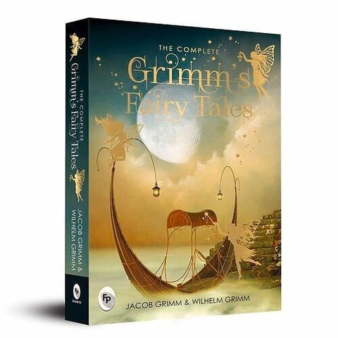 The Complete Grimm'S Fairy Tales
