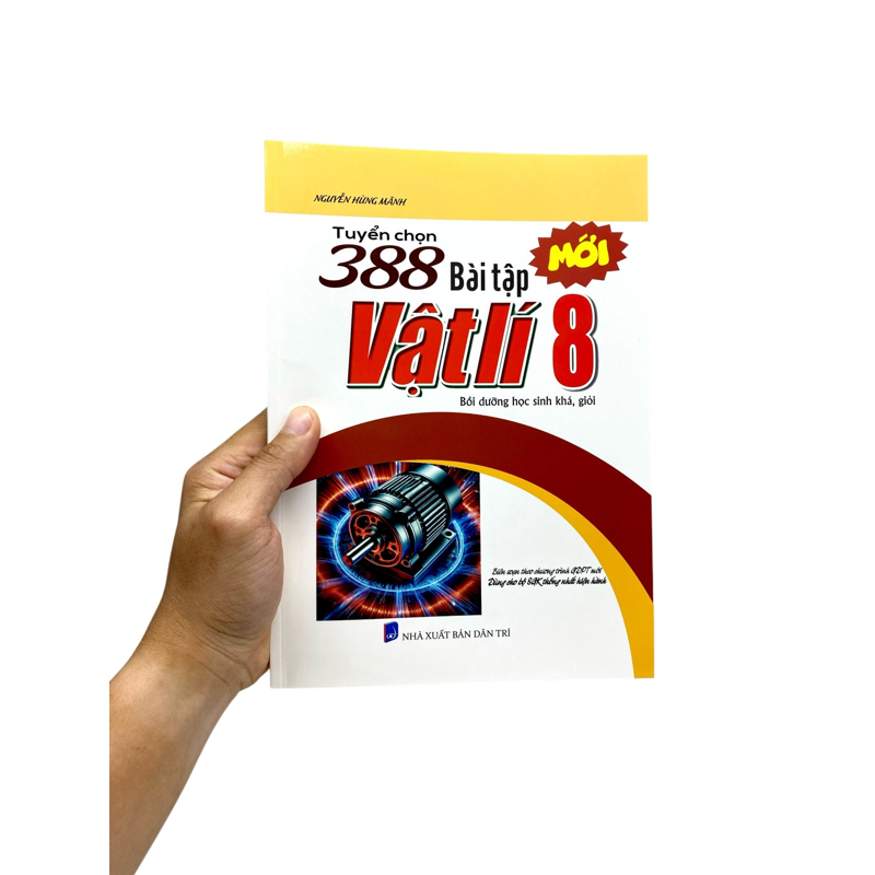 Tuyển Chọn 388 Bài Tập Vật Lí 8 (Dùng Cho Bộ SGK Thống Nhất Hiện Hành)