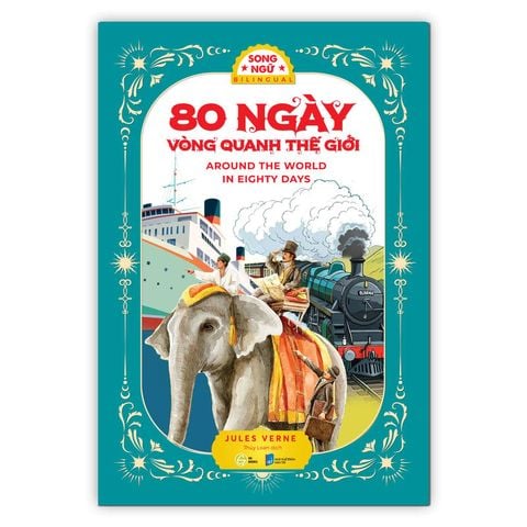 80 Ngày Vòng Quanh Thế Giới (Song ngữ Việt-Anh)