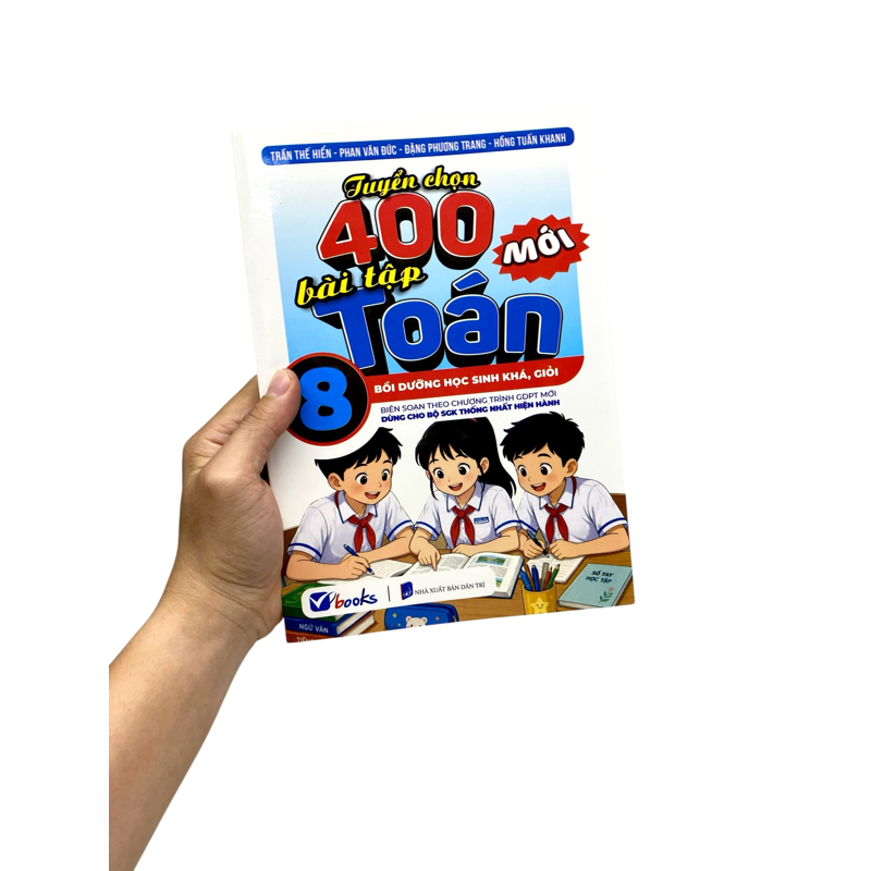 Tuyển Chọn 800 Bài Tập Toán 8 (Dùng Cho Bộ SGK Thống Nhất Hiện Hành)
