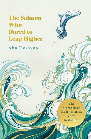 The Salmon Who Dared to Leap Higher