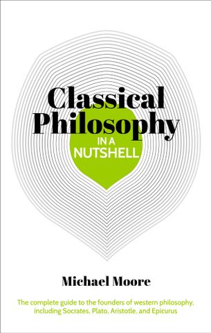 Knowledge In A Nutshell: Classical Philosophy