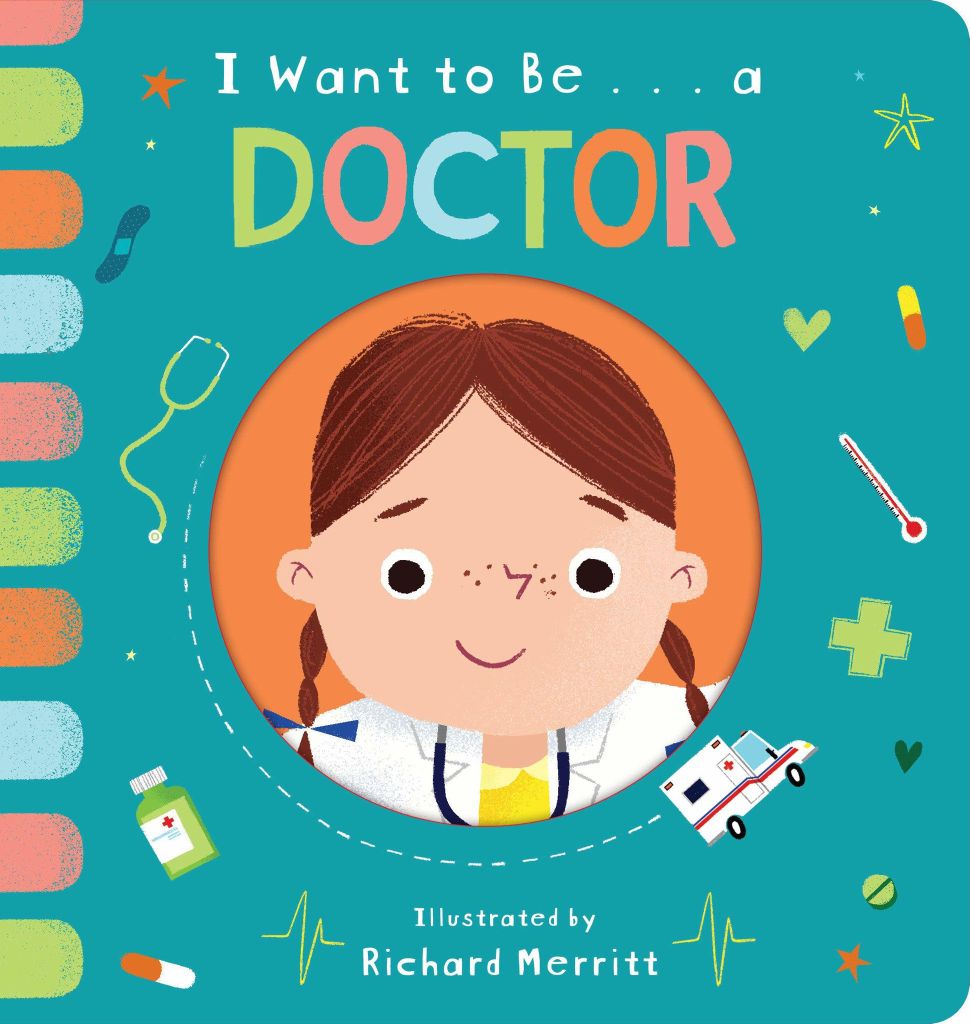 I Want To Be... A Doctor