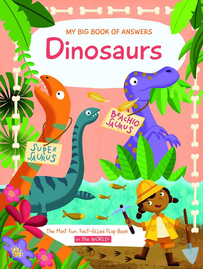 My Big Book Of Answers: Dinosaurs