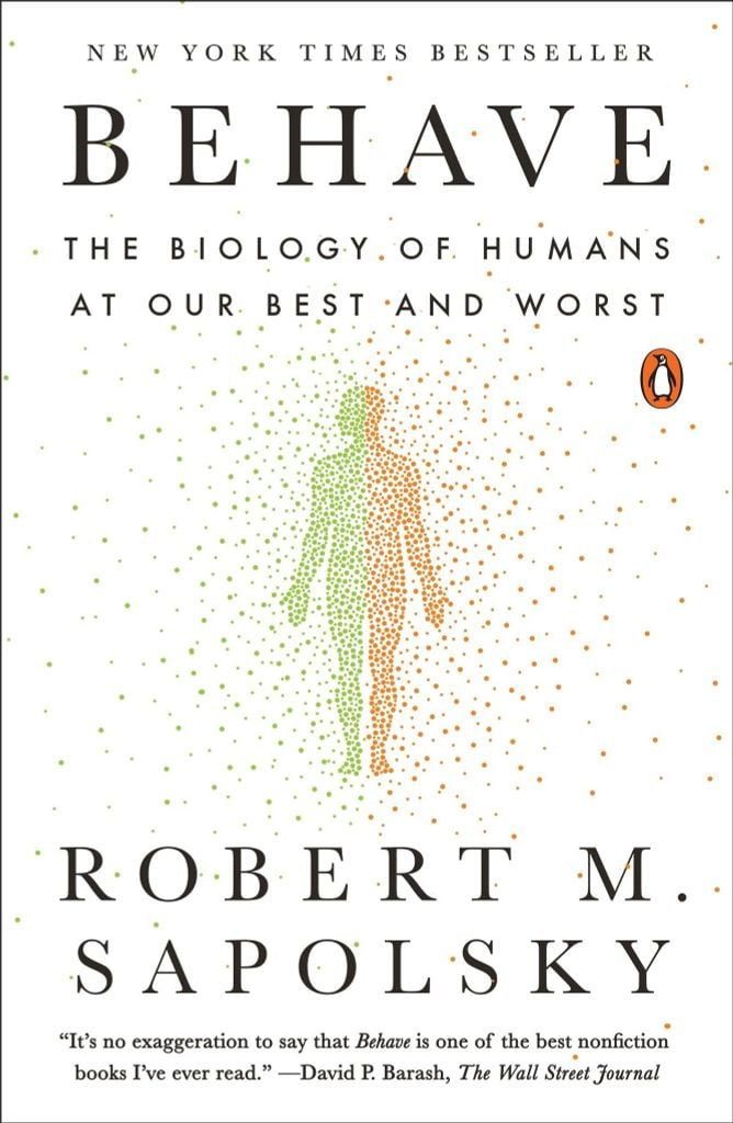 Behave: The Biology Of Humans At Our Best And Worst