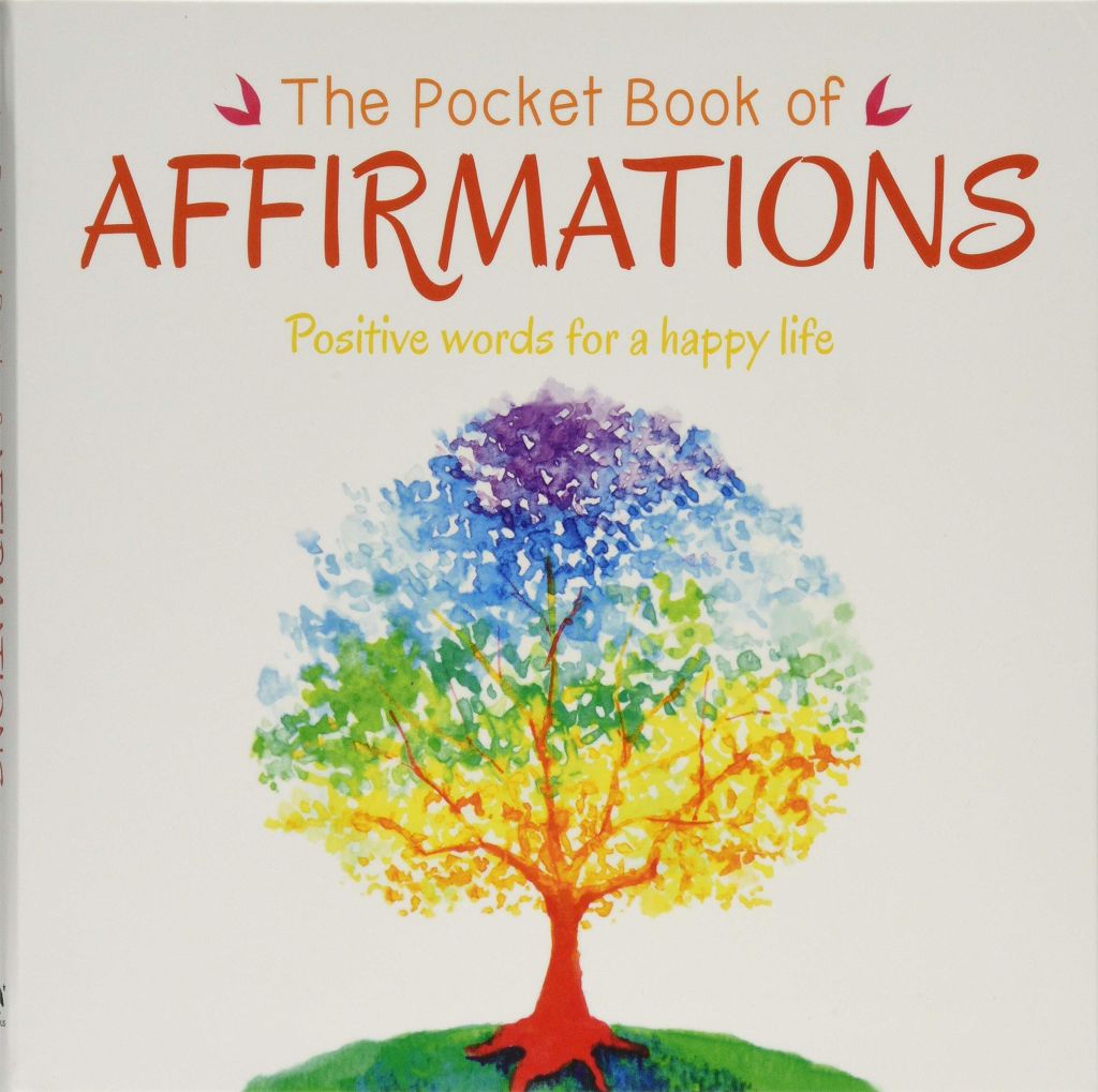 The Pocket Book Of Affirmations : Positive Words For A Happy Life