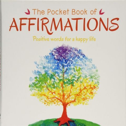 The Pocket Book Of Affirmations : Positive Words For A Happy Life