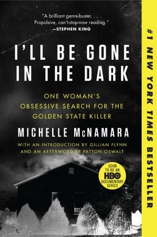I'll Be Gone In The Dark: One Woman's Obsessive Search For The Golden State Killer