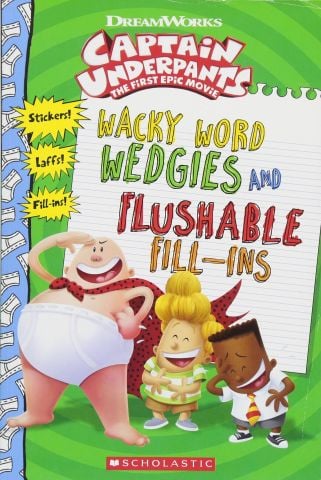 Captain Underpants Movie: Wacky Word Wedgies and Flushable Fill-ins