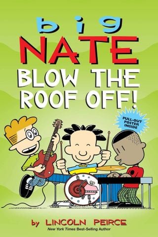 Big Nate #22: Blow The Roof Off!