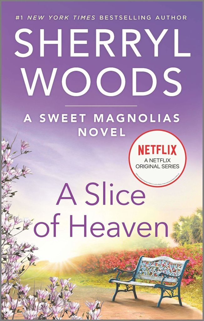The Sweet Magnolias #3: A Slice Of Heaven