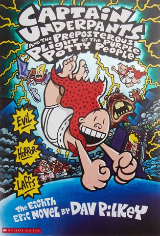 Captain Underpants #8: Captain Underpants And The Preposterous Plight Of The Purple Potty People