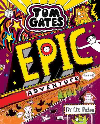 Tom Gates #13: Epic Adventure (Kind of)