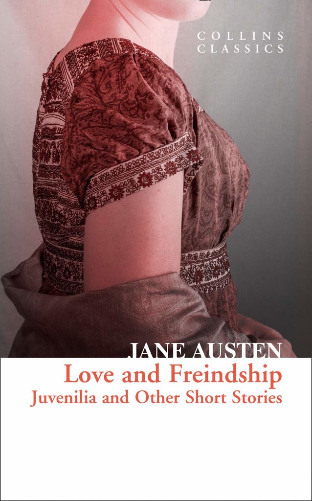 Love And Freindship: Juvenilia And Other Short Stories (Collins Classics)