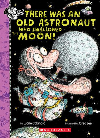 There Was An Old Astronaut Who Swallowed The Moon!