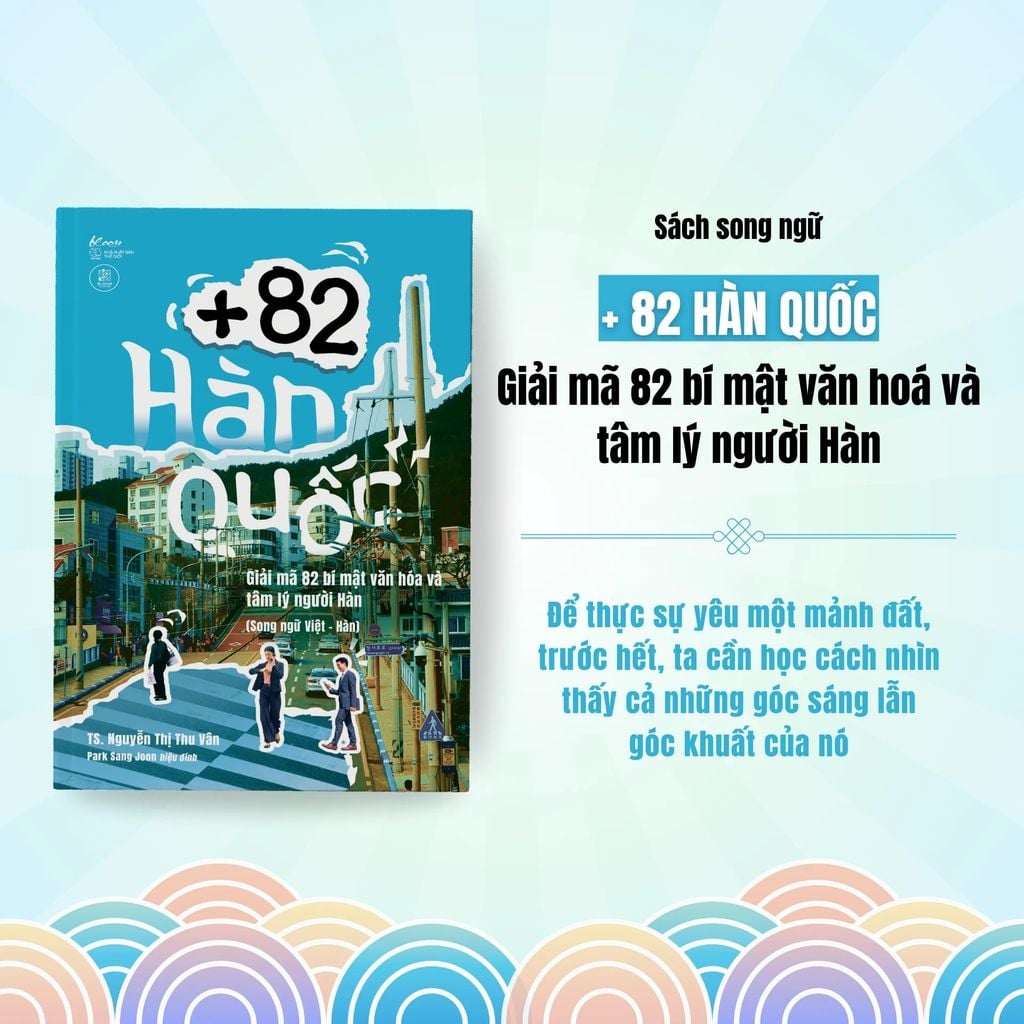 82 Hàn Quốc - Giải Mã 82 Bí Mật Văn Hóa Và Tâm Lý Người Hàn (Sn Việt - Hàn)