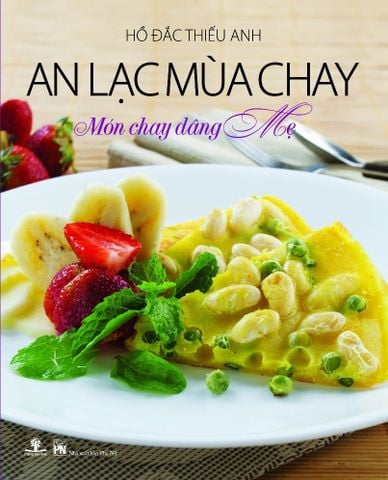 An Lạc Mùa Chay - Món Chay Dâng Mẹ (Bìa mềm)