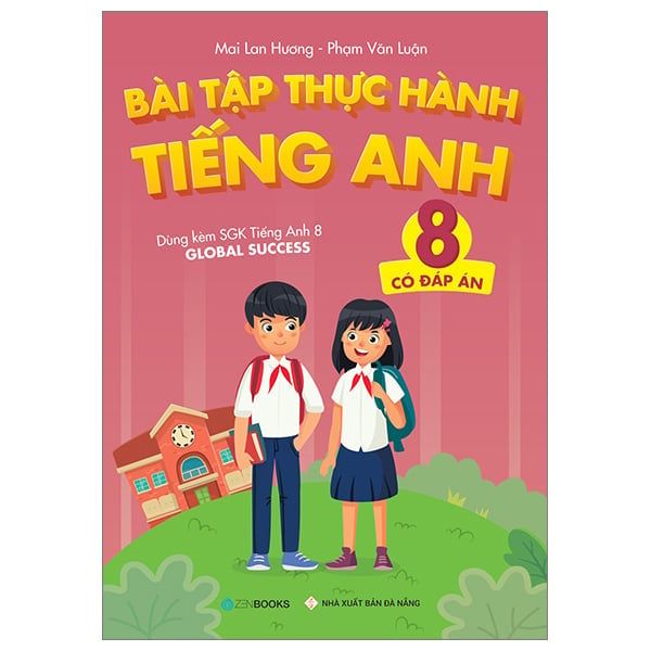 BÀI TẬP THỰC HÀNH TIẾNG ANH 8 (CDA- DÙNG KÈM SGK TIẾNG ANH 8 GLOBAL SUCCESS)