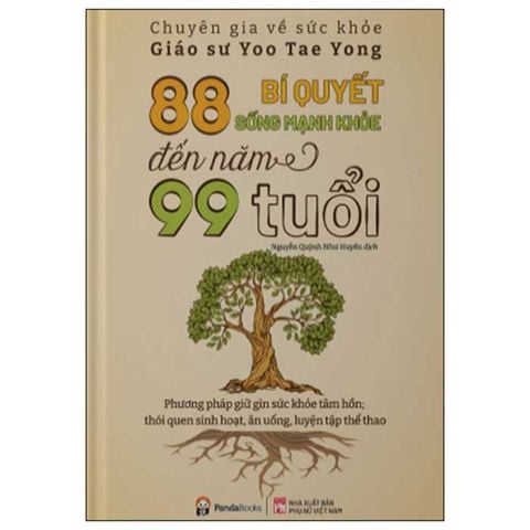 88 Bí Quyết Sống Mạnh Khỏe Đến Năm 99 Tuổi (Tái bản năm 2023)