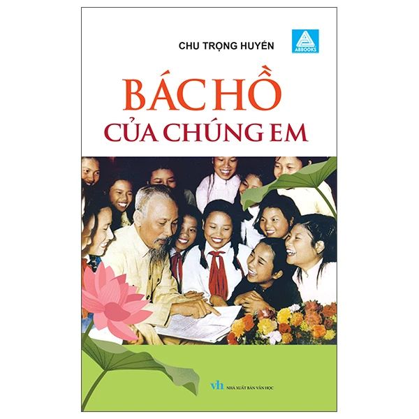 BÁC HỒ CỦA CHÚNG EM