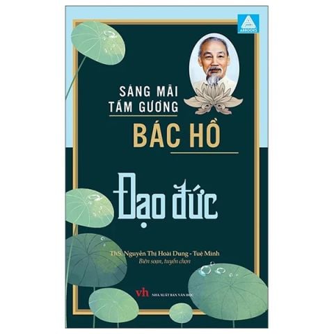 SÁNG MÃI TẤM GƯƠNG-BÁC HỒ ĐẠO ĐỨC