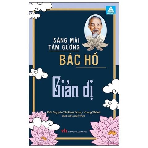 SÁNG MÃI TẤM GƯƠNG-BÁC HỒ GIẢN DỊ