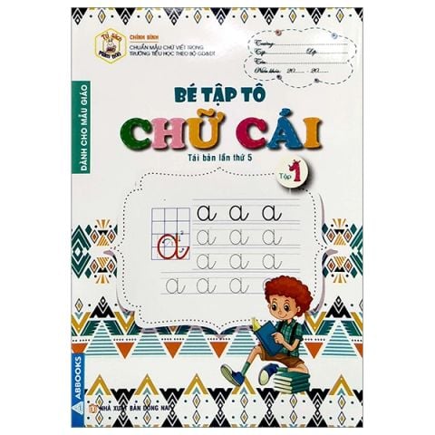 TỦ SÁCH MẦM NON-BÉ TẬP TÔ CHỮ CÁI TẬP 1 (DÀNH CHO MẪU GIÁO)