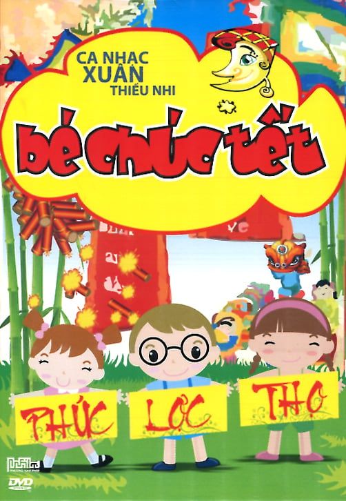 Ca Nhạc Xuân Thiếu Nhi - Bé Chúc Tết (DVD)