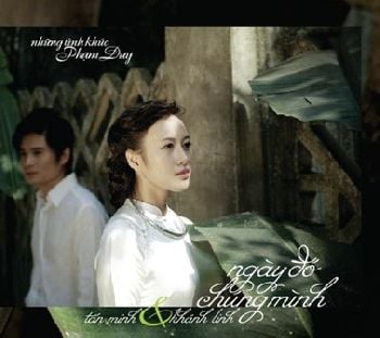 Ngày Đó Chúng Mình - Những Tình Khúc Phạm Duy - Khánh Linh & Tấn Minh (CD)