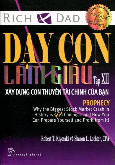 Dạy Con Làm Giàu (Tập XII) - Xây Dựng Con Thuyền Tài Chính Của Bạn (Tái Bản)